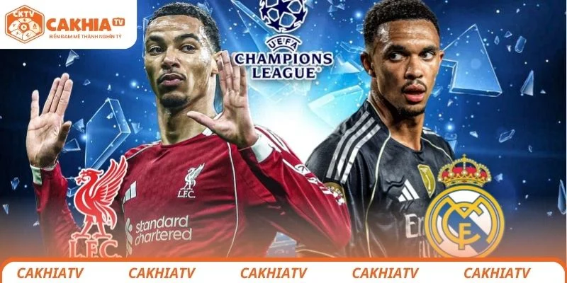 Dự đoán kết quả chung cuộc trận đấu giữa Liverpool vs Real Madrid